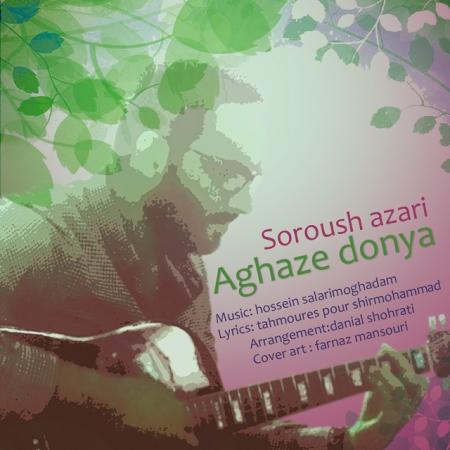 Soroush Azari – Aghaze Donya