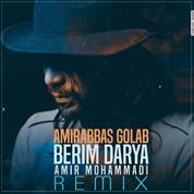 Amirabbas Golab – Berim Darya (Remix)