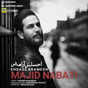 Majid Nabati – Ehsase Aramesh
