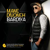 Bardiya – Mane Divoneh