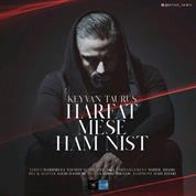 Keyvan Taurus – Harfat Mese Ham Nist