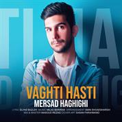 Mersad Haghighi – Vaghti Hasti