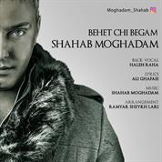 Shahab Moghadam – Behet Chi Begam
