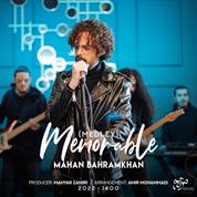 Mahan Bahramkhan – Memorable (Amir Mohammadi Mega Mix)