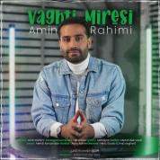 Amin Rahimi – Vaghti Miresi