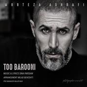 Morteza Ashrafi – To Barooni
