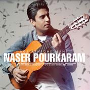Naser Pourkaram – Age Asheghe Mani