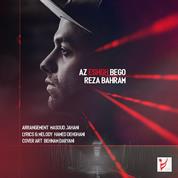 Reza Bahram – Az Eshgh Bego