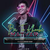 Matyar – Ba To Khoobe