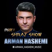 Arman Hashemi – Shiraz Show (Episode 1)