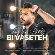 Arsalan Arab – Bi Vaseteh