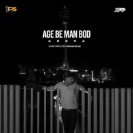 Arsha – Age Be Man Bod