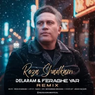 Reza Shadkam – Delaram Faraghe Yar (Remix)