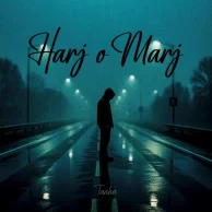 Tanha – Harj o Marj