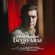Vahid Nooraei – Bego Jana