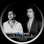 Majid Alipour – Depres (Ft Masod Ehsani)