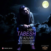 Tabesh – Bikhabi