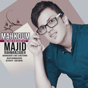 Majid Rahmanzadeh – Mahkoum