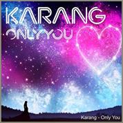 Karang – Only You