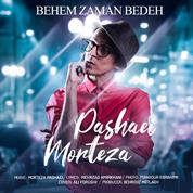 Morteza Pashaei – Behem Zaman Bedeh