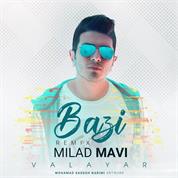 Valayar – Bazi (Remix By Milad Mavi)