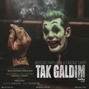 Behzad Farshbaf – Tak Galdim (Ft Farzad Tayef)