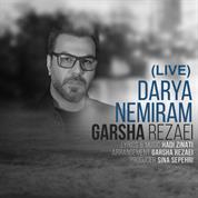 Garsha Rezaei – Darya Nemiram (Live)