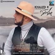 Khaled K – Chegoone Akhar