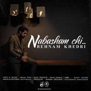 Behnam Khedri – Nabasham Chi