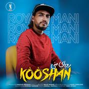 Kooshan – Royaye Mani