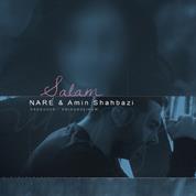 Nare – Salam (ft Amin Shahbazi)