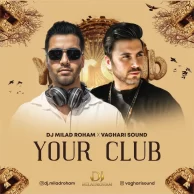 Dj Milad Roham – Your Club