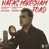 Foad Hosseini – Nafas Mikesham