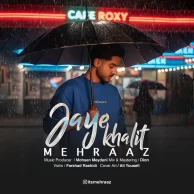 Mehraaz – Jaye Khalit