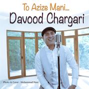 Davood Chargari – To Azize Mani
