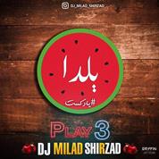 Dj Milad Shirzad – Play Podcast 3 (Yalda Night)