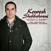 Kourosh Shahbahrami – Atish o Barf