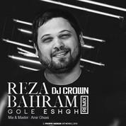 Reza Bahram – Gole Eshgh (Dj Crown Remix)