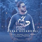 Abbas Rezagholi – Ham Gonah