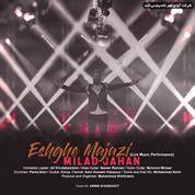 Milad Jahan – Eshghe Majazi (Concert Version)