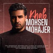 Mohsen Mohajer – Khab