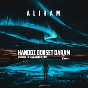Aliram – Hanooz Dooset Daram (Remix)