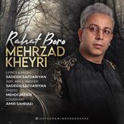 Mehrzad Kheyri – Rahat Boro