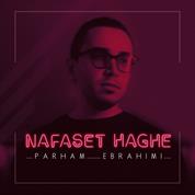 Parham Ebrahimi – Nafaset Haghe