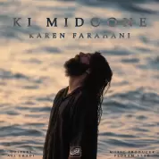 Karen Farahani – Ki Midoone