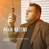 Aran Kazemi – Bedoone To
