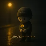 Miraad – Refighe Khoob