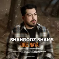 Shahrooz Shams – Dige Naya