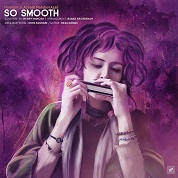 Azadeh Mahdavi Azad – So Smooth