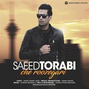 Saeed Torabi – Che Roozegari